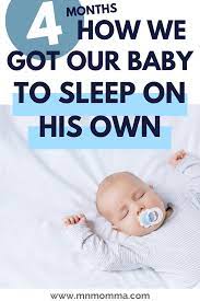 How I Finally Got My 4 Month Old Baby To Sleep On His Own In 2020 Sleep Training Baby 4 Month Old Baby Baby Sleep