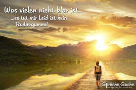 Es Tut Mir Leid Ist Kein Radiergummi Spruche Leben