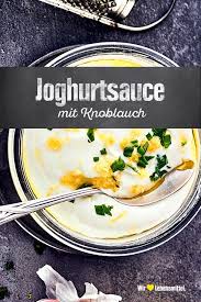 Joghurtsosse Mit Knoblauch Rezept Edeka Rezept Rezepte Joghurtsauce Lebensmittel Essen