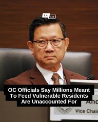 An Orange County nonprofit led by O.C. Supervisor Andrew Do's 22-year-old  daughter has failed to prove it provided millions of dollars in  taxpayer-funded meals to residents in need during the pandemic, according