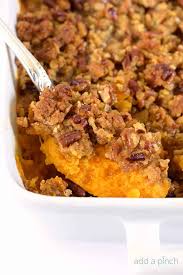 The thing with sweet potatoes is that you don't even have to try to hide them under lots of chocolate. Southern Sweet Potato Casserole Add A Pinch