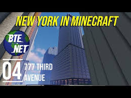 Build the earth minecraft new york. 04 777 Third Av Building Nyc In Minecraft Bte Ny Minefact Network Youtube