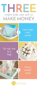 Summer Boredom Buster 3 Creative Crafts Your Kids Can Make Sell Kids Crafts To Sell Crafts For Kids To Make Crafts For Boys