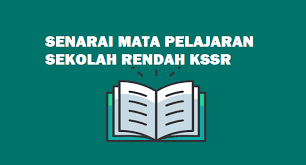 Dengan rahmat tuhan yang maha esa badan standar nasional lebih rendah. Senarai Mata Pelajaran Sekolah Rendah Kssr