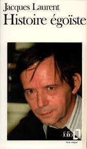Histoire égoïste de Jacques Laurent