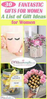 Be sure to talk to the artist as the best gifts come with stories. Gifts For Women 30 Fantastic Gift Ideas For Women