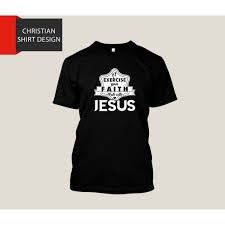 Check spelling or type a new query. Christian T Shirt Design Exercise Your Faith With Jesus Shopee Philippines