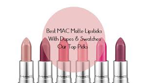 It's a nude lipstick that just goes beautifully with that look, and it looks really classy.it's a must have color for those who like to concentrate more on their eye makeup, as it offsets the balance between the eyes and the lips. Best Mac Matte Lipsticks With Dupes Swatches Our Top Picks