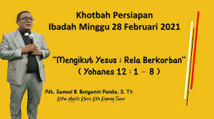 * * * dilarang mengutip atau memperbanyak materi renungan harian tanpa seizin penerbit (yayasan gloria) anda diberkati melalui renungan harian? Khotbah Persiapan Ibadah Minggu 28 Februari 2021 Mengikut Yesus Rela Berkorban Yohanes 12 1 8 Youtube