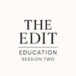 THE EDIT.EDUCATION - SESSION TWO LEVEL UP GLAM