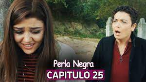 Perla Negra Capitulo 25 (SUBTITULO ESPAÑOL) | Siyah İnci - YouTube