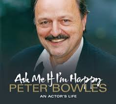 Ask Me if I'm Happy Audiobook by Peter Bowles