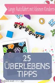 Eine Lange Autofahrt Mit Baby Oder Kleinkind Kann Die Letzten Nerven Kosten Damit Du Entspannt Im Urlaub Ankommst Kinder Autos Autofahrt Spielzeug 2 Jahrige