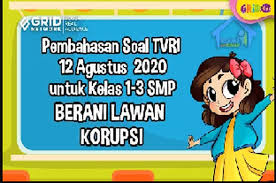 Maybe you would like to learn more about one of these? Soal Dan Jawaban Berani Lawan Korupsi Belajar Dari Rumah Tvri 12 Agustus 2020 Kids
