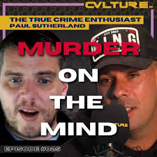The True Crime Enthusiast (Paul Sutherland)