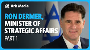 PART 1: Ron Dermer, Minister of Strategic Affairs