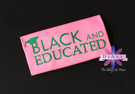 Black And Educated T Shirt Black And Educated Pink And Green Education Shirts Black Empowerment Shirts Tee Shirt Designs