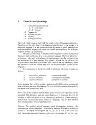 Phonetics and phonology 2.1 sounds of english the study of the sounds of human language is called phonetics. 1 Phonetics And Phonology
