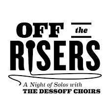 Off The Risers: A Night of Solos with The Dessoff Choirs — The Dessoff  Choirs