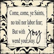 Come Come Ye Saints Words Sing To The Lord Singing