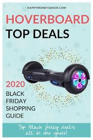 Hoverboard black friday and cyber monday deals are the best prices available at any time during the year, which is great as a hoverboards make an awesome christmas gift for both kids or adults of all ages! Top Hoverboard Black Friday Deals 2020 Happy Money Saver