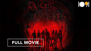 Wolves er den bedre film fra hjælp beskrivelse af filmen er . Raised By Wolves Full Movie Youtube