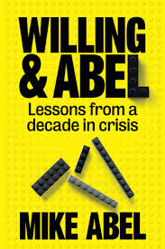 The cain and abel trope as used in popular culture. Willing Abel Lessons From A Decade In Crisis Abel Mike Caradoc Davies Tudor 9798691763939 Amazon Com Books