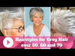 2018 Hairstyles For Grey Hair Over 50 60 And 70 Youtube Grey Hair Over 50 Hairstyles Over 50 Hair Styles For Women Over 50