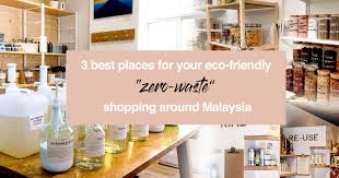 Most of the selections are organic too. 3 Best Places To Shop For Zero Waste Products In Malaysia Kwikcar Blog