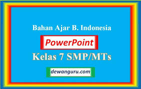 Maybe you would like to learn more about one of these? Materi Ajar Bahasa Indonesia Kelas 7 Powerpoint Dewanguru Com