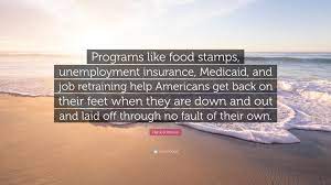 Check spelling or type a new query. Hank Johnson Quote Programs Like Food Stamps Unemployment Insurance Medicaid And Job Retraining Help Americans Get Back On Their Feet Wh