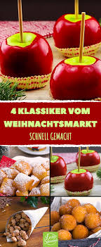4 Klassiker Vom Weihnachtsmarkt Sussigkeiten Rezepte Zum Nachmachen Glasierter Apfel Leckeres Essen Lecker