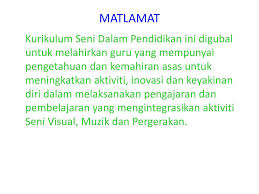 Matlamat Kurikulum Seni Dalam Pendidikan Ini Digubal Untuk Melahirkan Guru Yang Mempunyai Pengetahuan Dan Kemahiran Asas Untuk Meningkatkan Aktiviti Inovasi Ppt Download