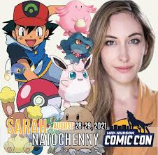 Coming to Mid-Hudson Comic Con this year… SARAH NATOCHENNY VOICE ACTRESS  Sarah Natochenny is a Voice Arts® award winning voice actor best known for  her work as the current voice of Ash