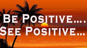 Image result for be positive