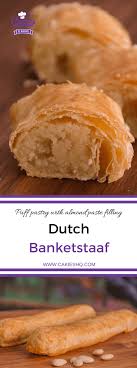 Dutch Banketstaaf Recipe Puff Pastry Recipes Pastry Recipes Dutch Recipes