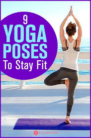9 Yoga Poses To Stay Fit Yoga Asanas Yoga Poses Yoga Fitness