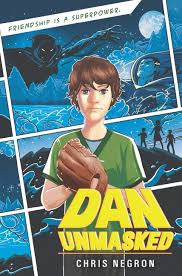 Book Review: Dan Unmasked by Chris Negron |