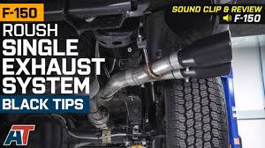 2015 2020 F150 2 7l Ecoboost Roush Single Exhaust System W Black Tips Sound Clip Review Youtube