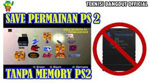 Cara menjadikan flashdisk menjadi memory card ps2 hardisk. Cara Save Game Ps2 Tanpa Memory Card Ps2 Youtube