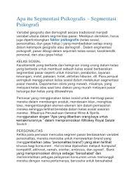 Perusahaan mengaitkan variabel seperti gender, pendidikan, pekerjaan, dan ekonom menggunakannya sebagai variabel penentu utama dari permintaan terhadap sebuah barang. Apa Itu Segmentasi Psikografis