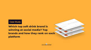 Soft Drinks Industry Which Brand Has The Best Social Media