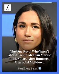 Queen Elizabeth II is said to have put Meghan Markle in her place for being  a royal mean girl.