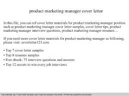 A cover letter serves as a formal introduction to your resume, and allows you to expand on various aspects of your work history. Product Marketing Manager Cover Letter
