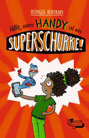 Update information for rüdiger bertram ». Hilfe Mein Handy Ist Ein Superschurke Rudiger Bertram Rowohlt