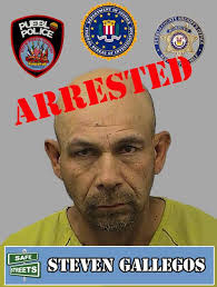 SAFE STREETS CRIMINAL ARREST Steven Gallegos (55) had a no bond warrant for  a Parole Violation which included Burglary. Gallegos was arrested by the  Pueblo Police Department and is currently confined at