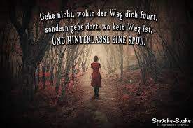 Gehe Deinen Weg Als Motivation Sprüche Sprüche Suche