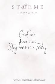 Great Hair Day Hairstylist Quotes Hair Quotes Wedding Hair And Makeup