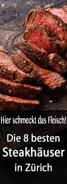 das sind die besten steakrestaurants in zurich zurich restaurant steak restaurant