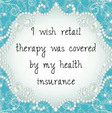 Cover tailored to suit your professional needs. I Wish Retail Therapy Was Covered By My Health Insurance Yes That Would Be Nice Retail Therapy Health Insurance Health